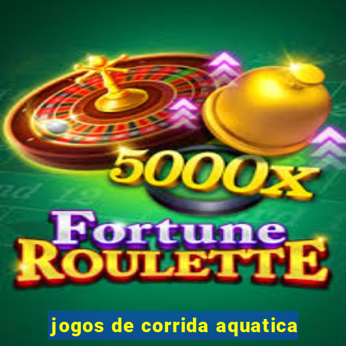 jogos de corrida aquatica